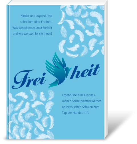 Buch Schülerschreibwettbewerb zum Thema „Freiheit“ buch freiheit